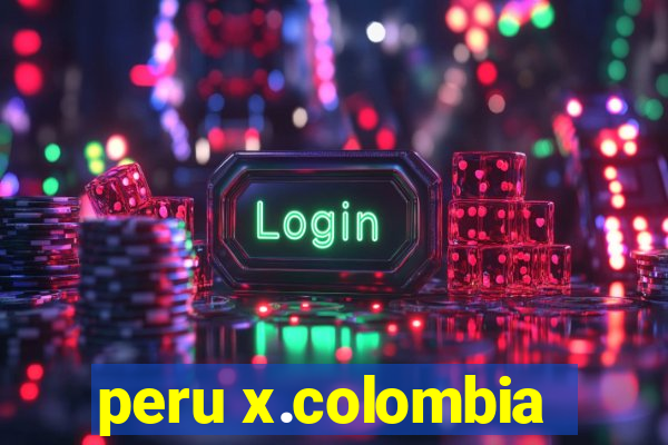 peru x.colombia