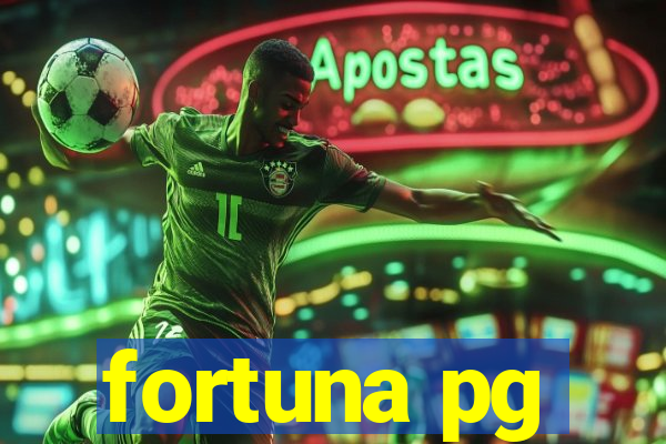 fortuna pg