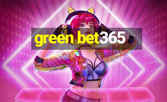 green bet365