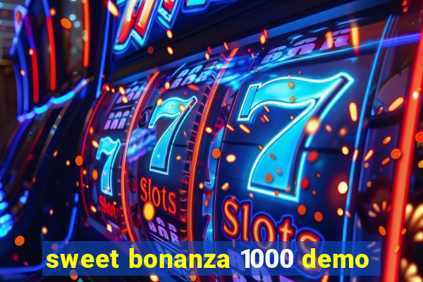 sweet bonanza 1000 demo