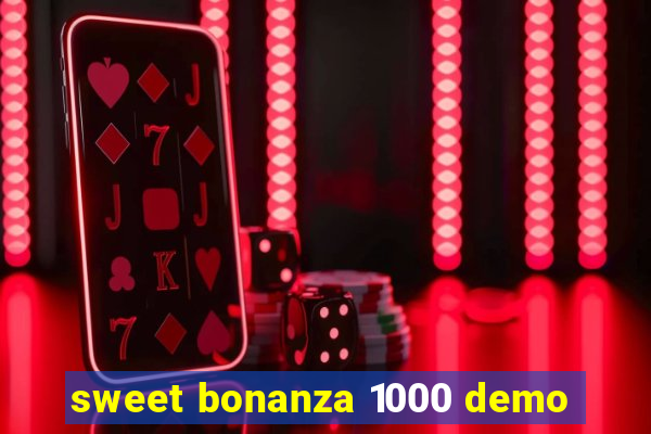 sweet bonanza 1000 demo