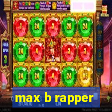 max b rapper