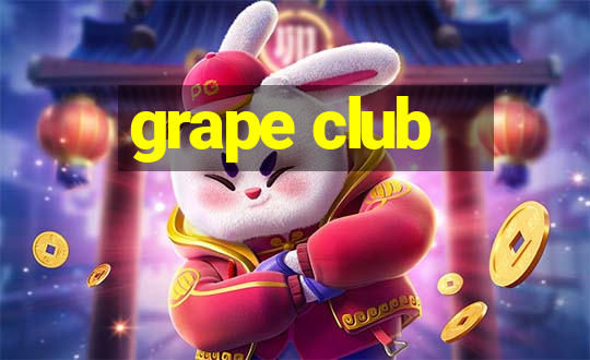 grape club