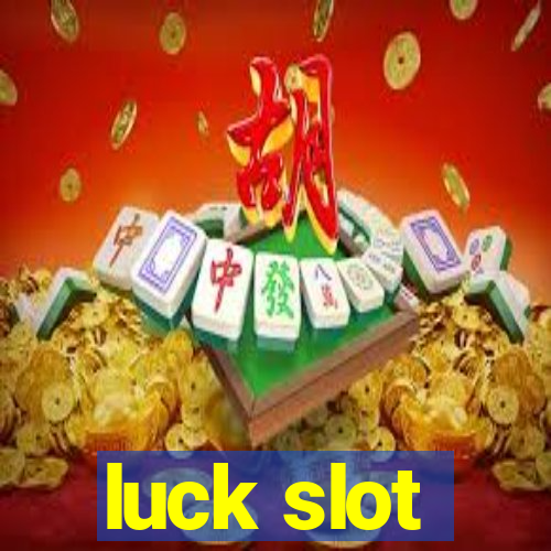 luck slot