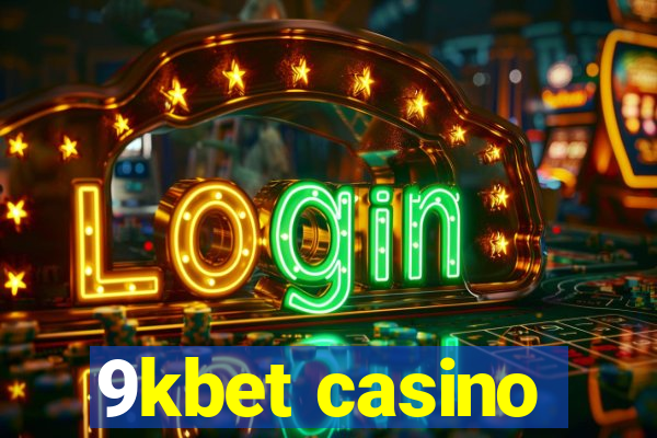 9kbet casino