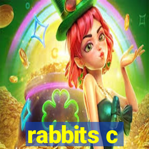 rabbits c