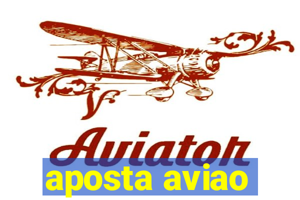 aposta aviao