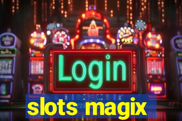 slots magix