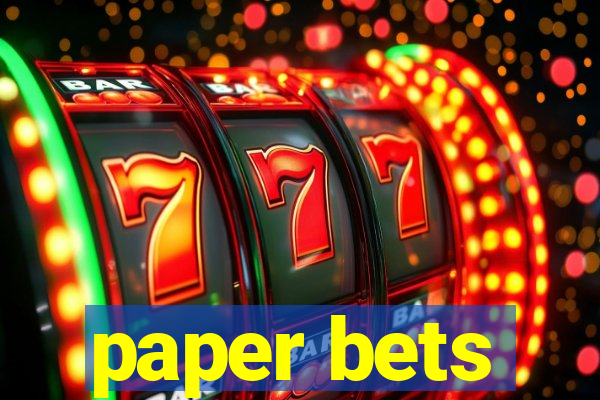 paper bets