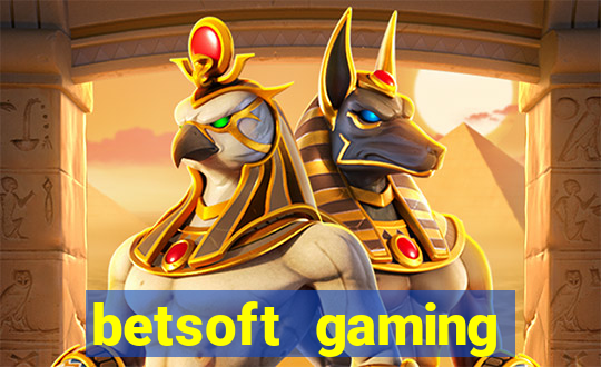 betsoft gaming online casinos