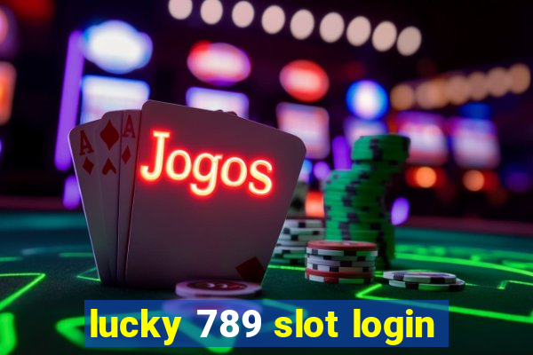 lucky 789 slot login