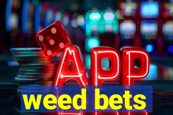 weed bets