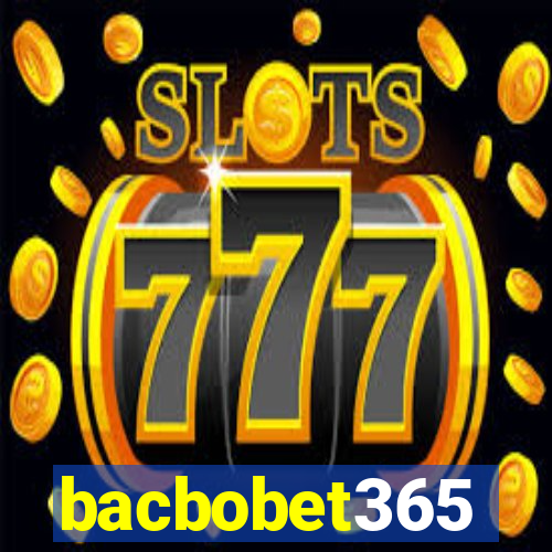 bacbobet365