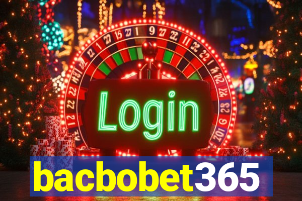 bacbobet365