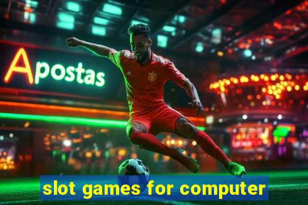 slot games for computer