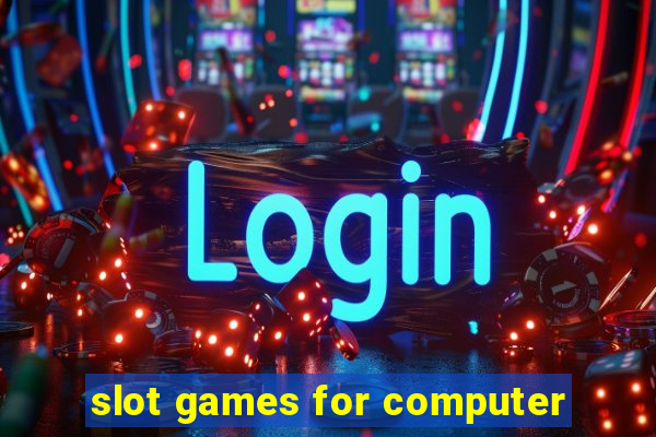 slot games for computer