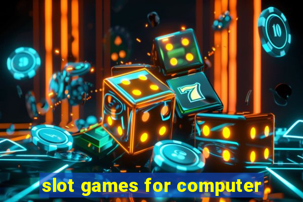 slot games for computer