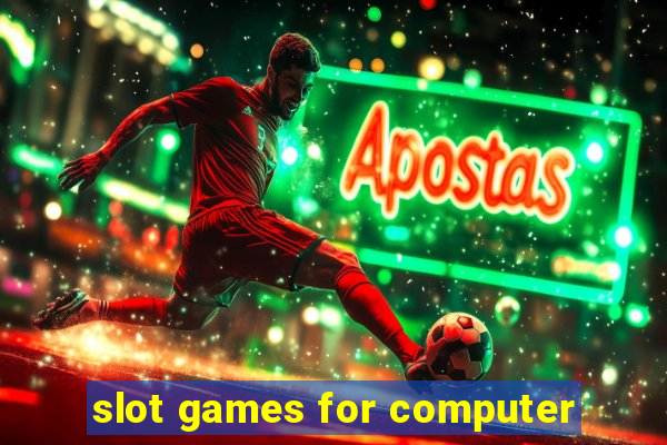 slot games for computer