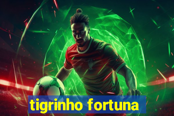 tigrinho fortuna