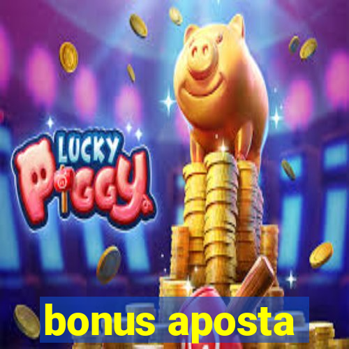 bonus aposta