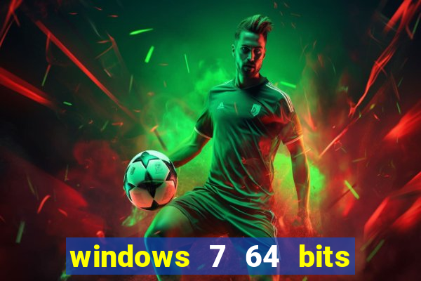 windows 7 64 bits iso download