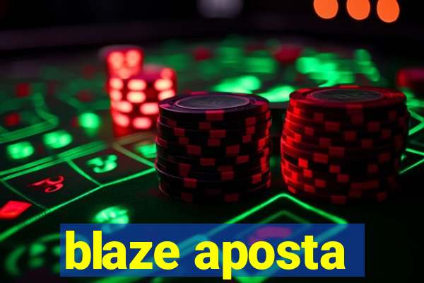 blaze aposta