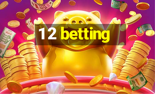 1 2 betting