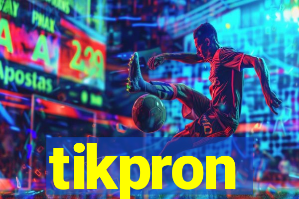 tikpron