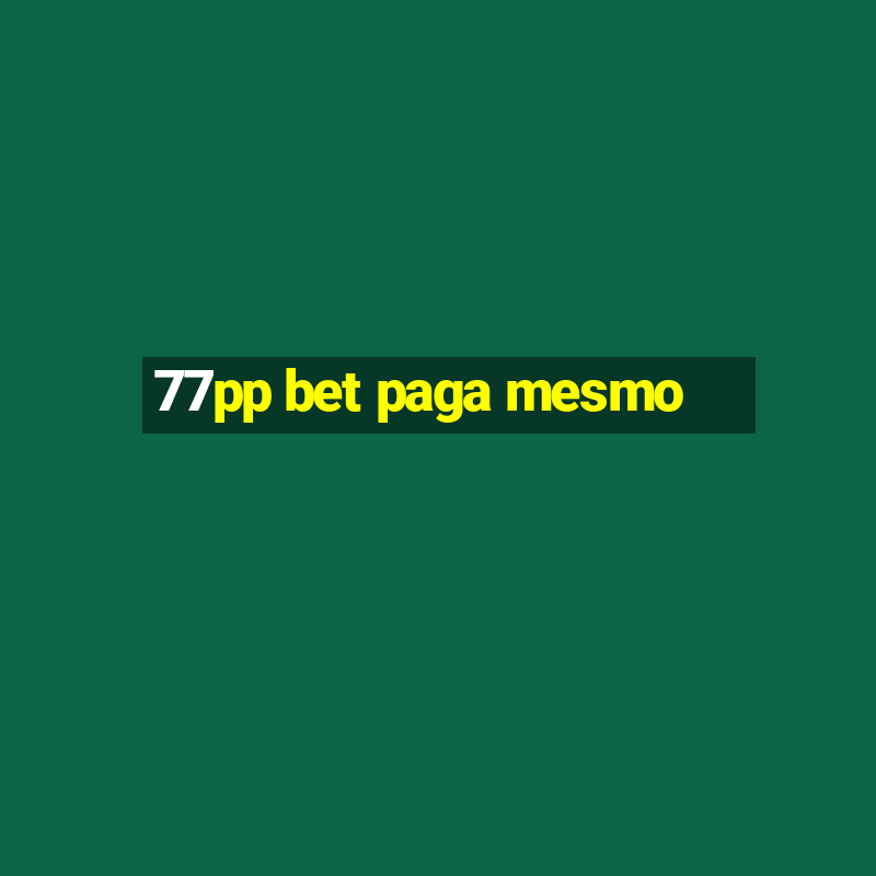 77pp bet paga mesmo