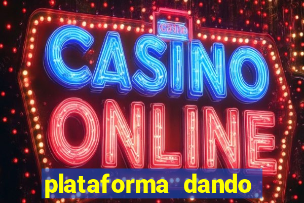 plataforma dando b么nus de cadastro