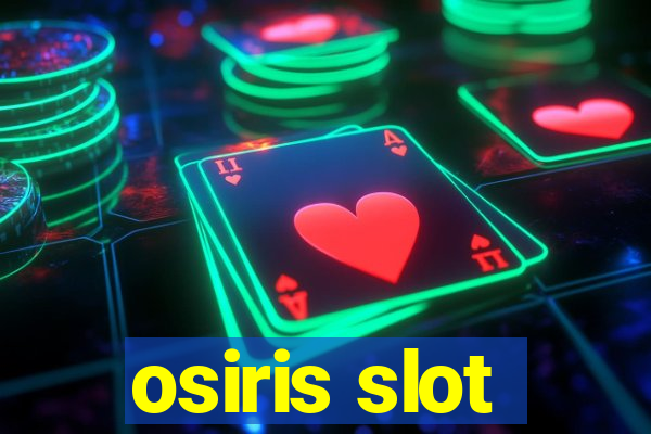 osiris slot