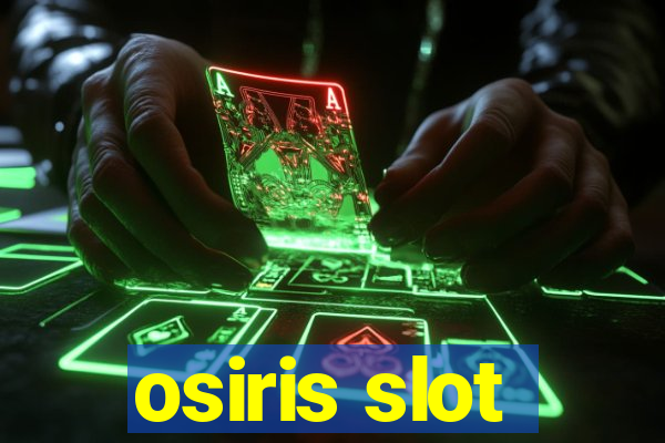 osiris slot