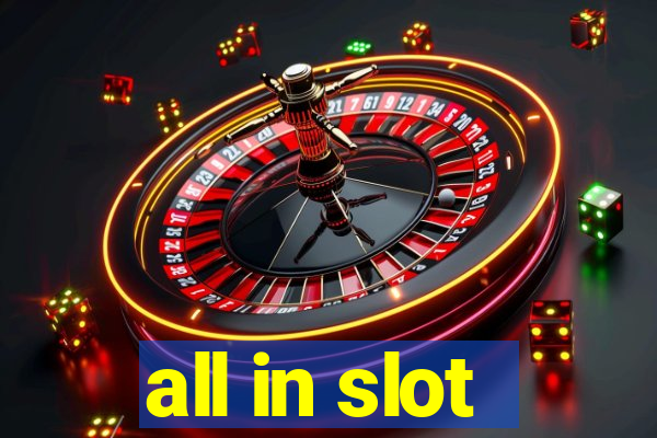 all in slot