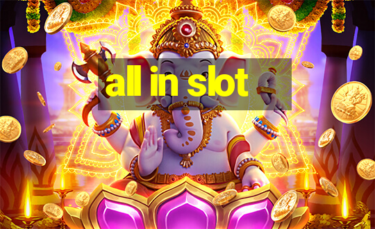 all in slot