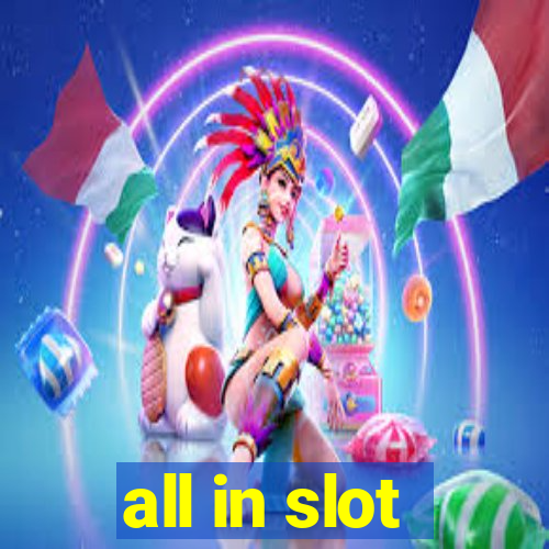 all in slot