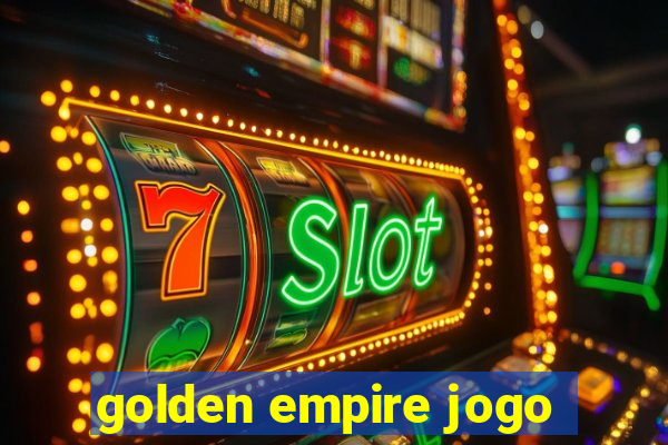 golden empire jogo