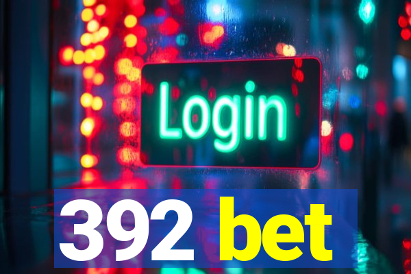 392 bet