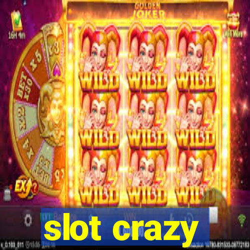 slot crazy