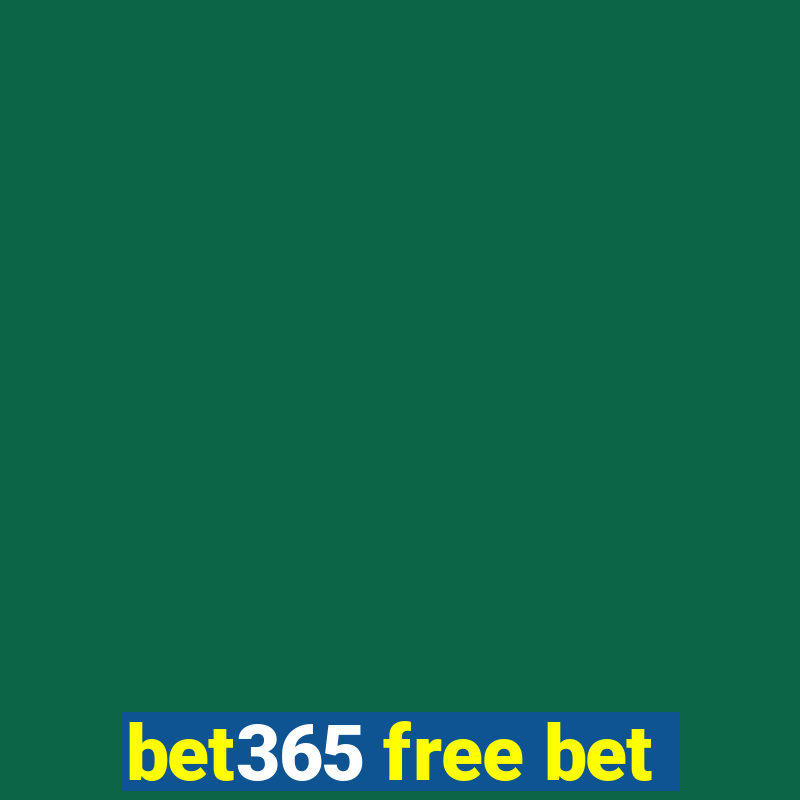 bet365 free bet