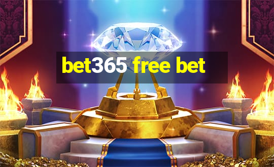 bet365 free bet