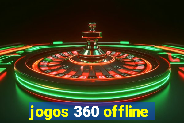 jogos 360 offline