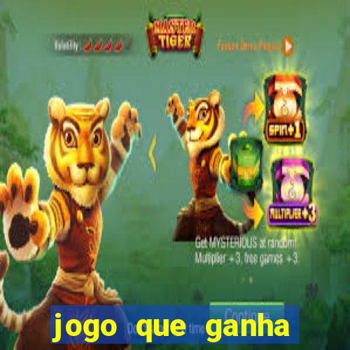 jogo que ganha dinheiro de verdade tigre