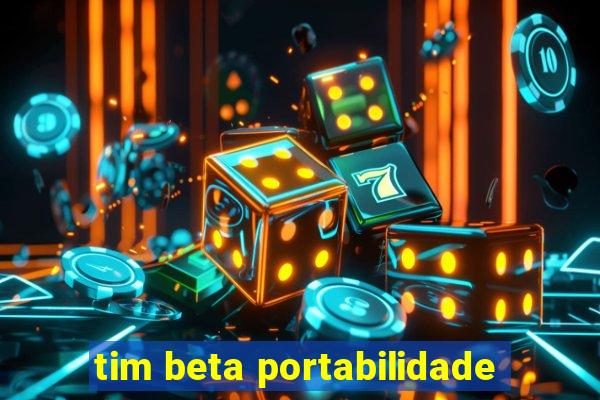 tim beta portabilidade