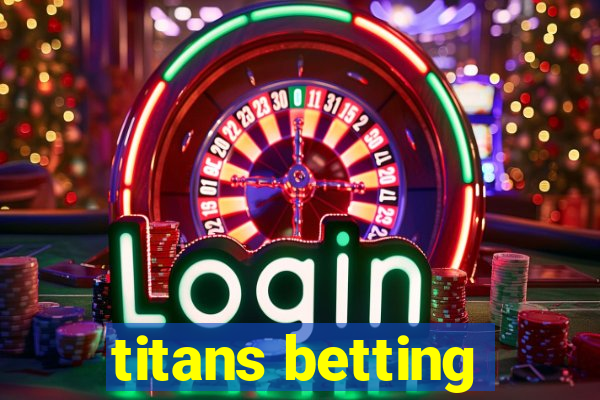 titans betting