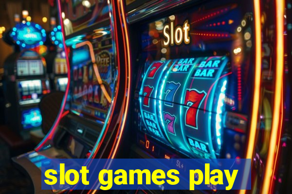 slot games play