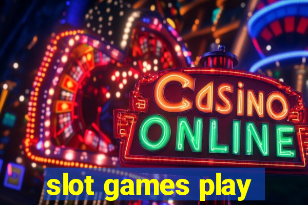 slot games play