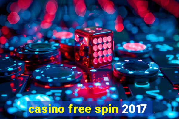 casino free spin 2017