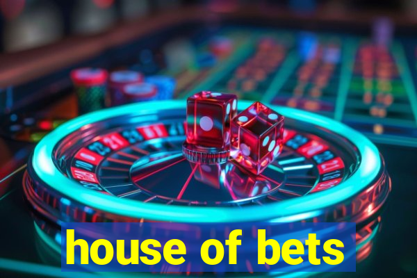 house of bets