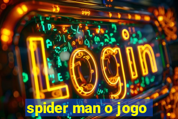 spider man o jogo