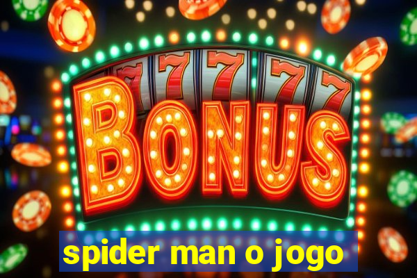 spider man o jogo